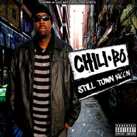 Chili-Bo - Still Town Kicc'n
