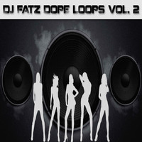 DJ Fatz - Dope Loops, Vol. 2