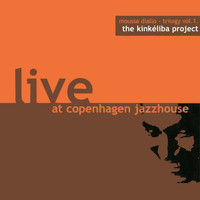 Moussa Diallo / Moussa Diallo - The Kinkeliba Project (Live at Copenhagen Jazzhouse)