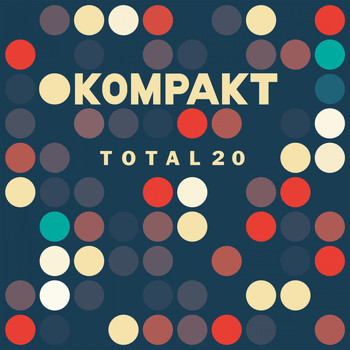 Various Artists - Kompakt: Total 20