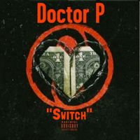 Doctor P - Switch (Explicit)