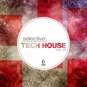 Various Artists - Selective: Tech House, Vol. 33 (Explicit)
