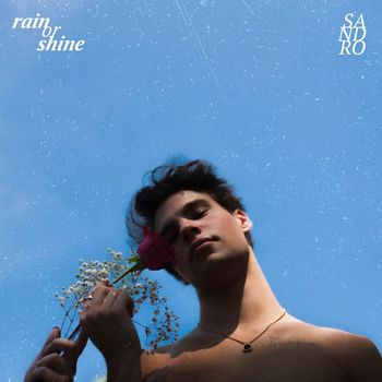 Sandro - rain or shine (Explicit)