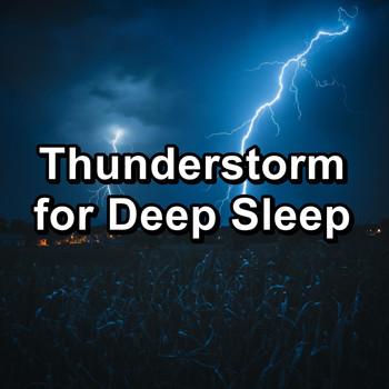 Relax - Thunderstorm for Deep Sleep