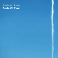 Michael Hunter - State of Flux