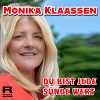 Monika Klaassen - Du bist jede Sünde wert