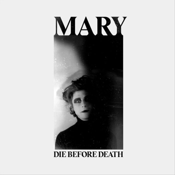 Mary - Die Before Death