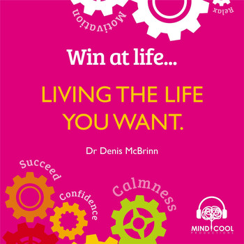 Dr Denis McBrinn - Living the Life You Want