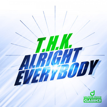 T.H.K. - Alright Everybody