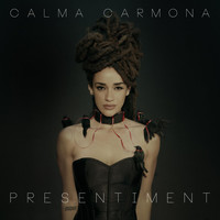 Calma Carmona - Presentiment (Explicit)