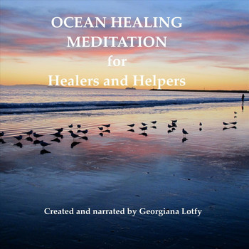 Georgiana Lotfy - Ocean Healing Meditation for Healers and Helpers