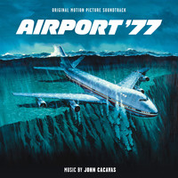 John Cacavas - Airport '77 (Original Motion Picture Soundtrack)