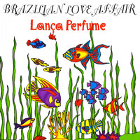 Brazilian Love Affair - Lança Perfume (Maxi Single)