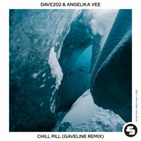 Dave202 & Angelika Vee - Chill Pill (Gaveline Remix)