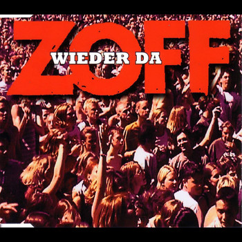 Zoff - Wieder Da