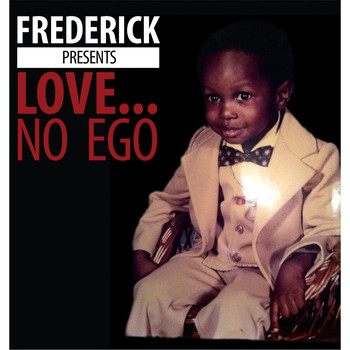 Frederick - Love... No Ego