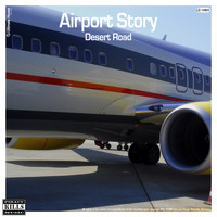 Desert Road - Airport Story