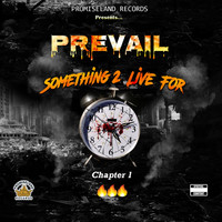 Prevail - Something 2 Live For: Chapter 1