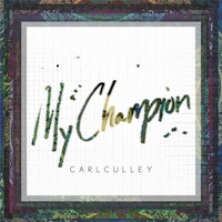 Carl Culley - My Champion