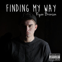 Ryan Bronson - Finding My Way (Explicit)