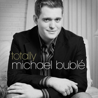 Michael Bublé - Totally Bublé