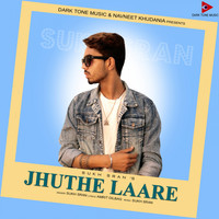 Sukh Sran - Jhuthe Laare