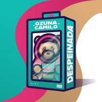 Ozuna & Camilo - Despeinada