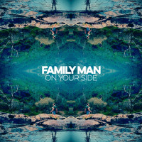 Family Man - On Your Side