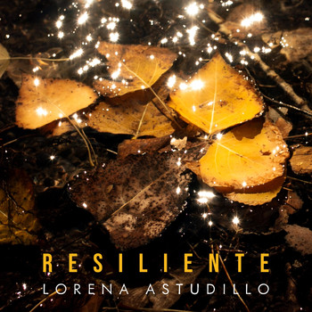 Lorena Astudillo - Resiliente