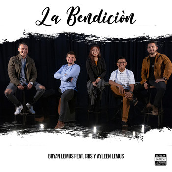 Bryan Lemus - La Bendición (feat. Cris Lemus & Ayleen Lemus)