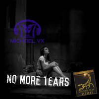 Michael Vx - No More Tears