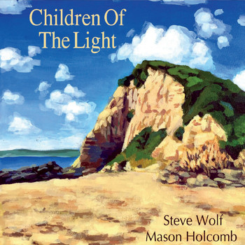 Steve Wolf & Mason Holcomb - Children of the Light