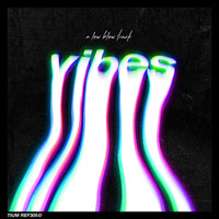 Low Blow - Vibes