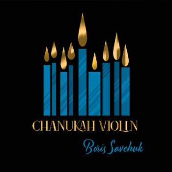 Boris Savchuk - Chanukah Violin