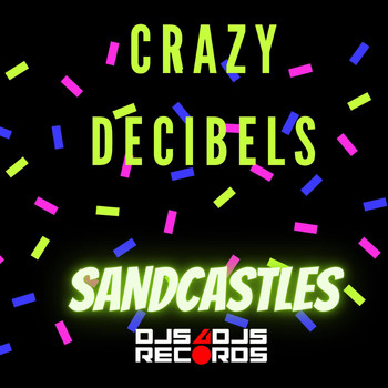 Crazy Decibels - Sandcastles