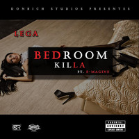 Lega - Bedroom Killa (feat. E-Magine) (Explicit)