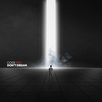 Code Red - Don't Dream