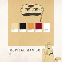 Tropical Man Go - 001