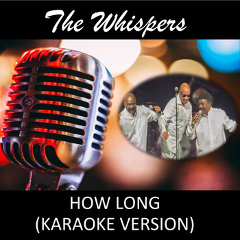 The Whispers - How Long (Karaoke Version)