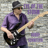 Bobby Schnitzer - Eye of the Storm