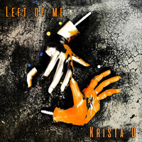 Krista D - Left of Me