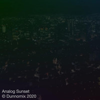 Dunnomix - Analog Sunset