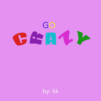 KK - Go Crazy
