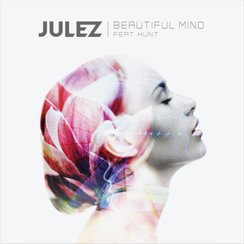 Julez - Beautiful Mind (feat. Hunt)