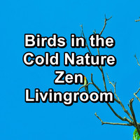 Birds - Birds in the Cold Nature Zen Livingroom