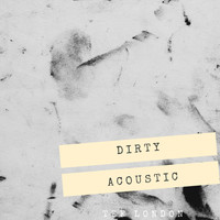 Tef London - Dirty (Acoustic)