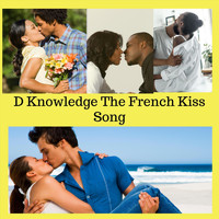 D Knowledge - The French Kiss Song