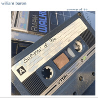 William Baron - Summer of '86