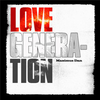 Maximus Dan - Love Generation