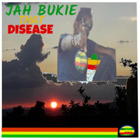 Jah Bukie - That Disease